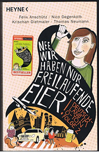 Nee, wir haben nur freilaufende Eier!: Deutschland im O-Ton, Folge 2