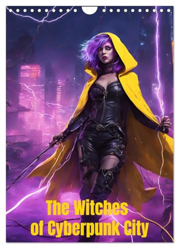 The Witches of Cyberpunk City (Wall Calendar 2026 DIN A4 Portrait), CALVENDO 12 Month Wall Calendar: A year full of magic and technology (CALVENDO Art)