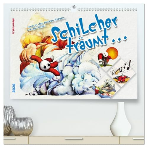 Schilcher träumt ... (hochwertiger Premium Wandkalender 2026 DIN A2 quer), Kunstdruck in Hochglanz: Übers Einlassen. Auch für Jugendliche. (CALVENDO Menschen)