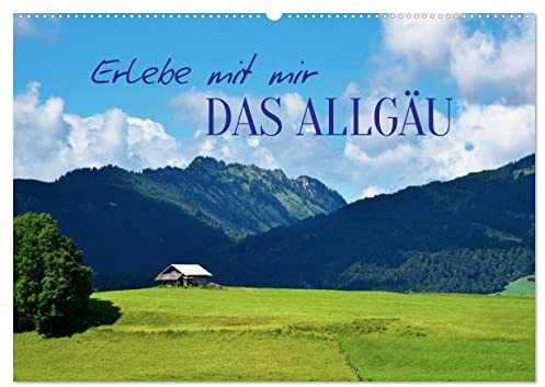 Erlebe mit mir das Allgäu (Wandkalender 2026 DIN A2 quer), CALVENDO Monatskalender: Unberührte Natur zum genießen (CALVENDO Natur)