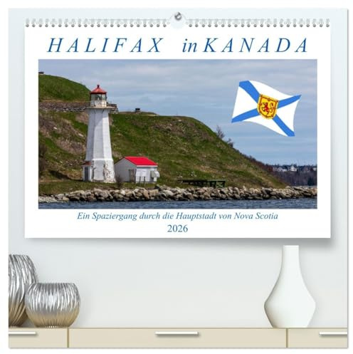 Halifax in Kanada (hochwertiger Premium Wandkalender 2026 DIN A2 quer), Kunstdruck in Hochglanz: Verschiedene Sehenswürdigkeiten und Stadtansichten von Halifax in Kanada (CALVENDO Orte)
