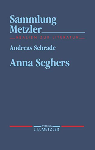 Anna Seghers (Sammlung Metzler)