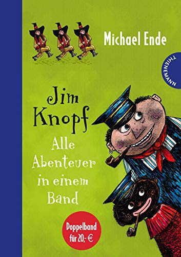 Jim Knopf – Alle Abenteuer in einem Band: Jim Knopf und Lukas der Lokomotivführer; Jim Knopf und die Wilde 13. Doppelband