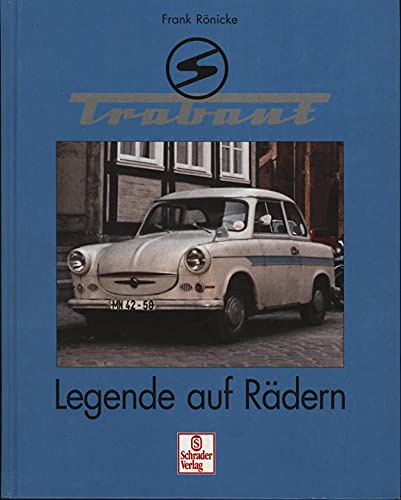 Trabant: Legende auf Rädern
