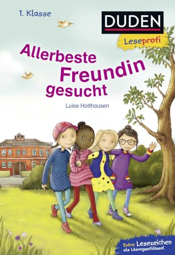 Duden Leseprofi – Allerbeste Freundin gesucht, 1. Klasse: Kinderbuch für Erstleser ab 6 Jahren (Lesen lernen 1. Klasse, Band 20)