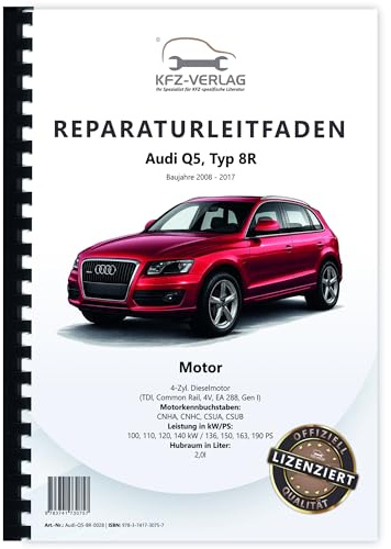 Audi Q5 Typ 8R 2008-2017 4-Zyl. 2,0l Dieselmotor 136-190 PS Reparaturanleitung Buch Werkstatthandbuch Reparaturhandbuch Reparaturleitfaden KFZ-Verlag