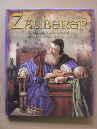 Zauberer. Eine magische Zeitreise von Merlin bis Harry Potter.