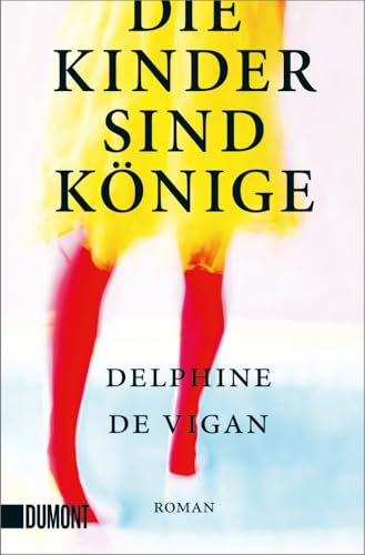 Die Kinder sind Könige: Roman