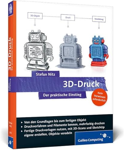 3D-Druck: Der praktische Einstieg (Galileo Computing)
