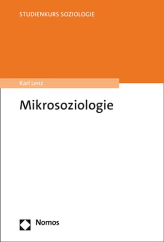 Mikrosoziologie (Studienkurs Soziologie)