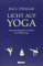 Licht auf Yoga: Das grundlegende Lehrbuch des Hatha-Yoga