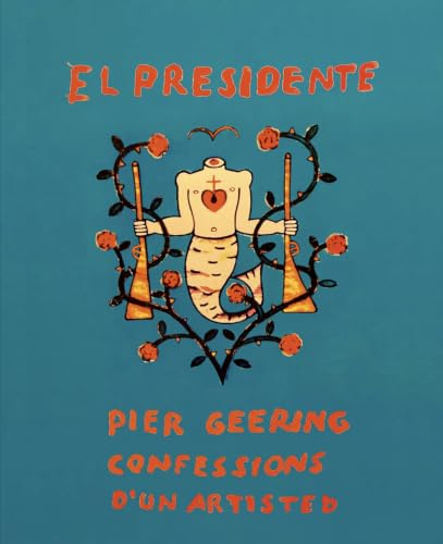 El Presidente: Confessions d'un artiste B