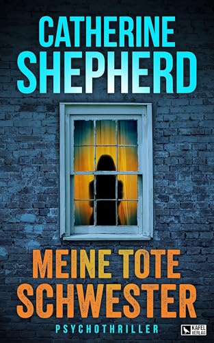 Meine tote Schwester: Psychothriller