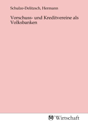 Vorschuss- und Kreditvereine als Volksbanken