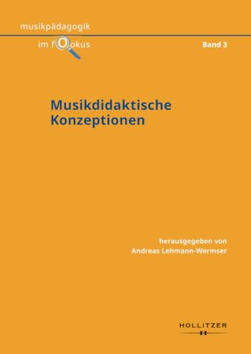 Musikdidaktische Konzeptionen: Ein Studienbuch (Musikpädagogik im Fokus)