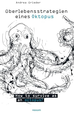 Überlebensstrategien eines Oktopus: How to survive as an octopus?