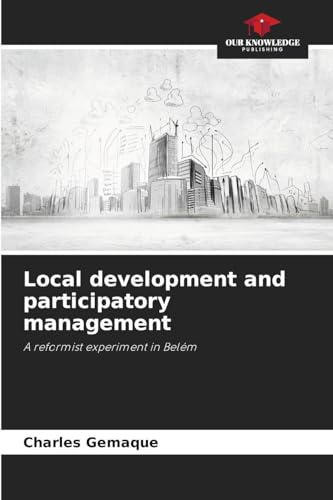 Local development and participatory management: A reformist experiment in Belém