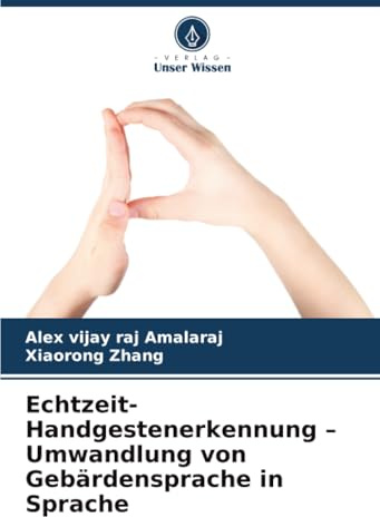 Echtzeit-Handgestenerkennung – Umwandlung von Gebärdensprache in Sprache