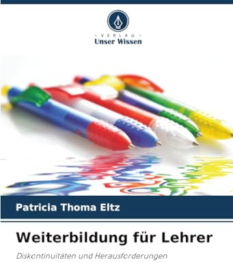 Weiterbildung für Lehrer: Diskontinuitäten und Herausforderungen