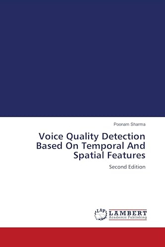 Voice Quality Detection Based On Temporal And Spatial Features: Second Edition