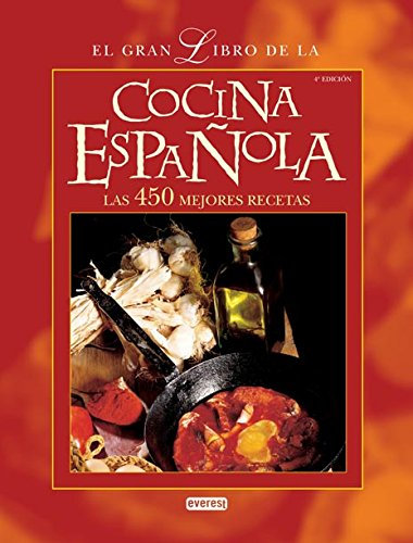El Gran Libro de la Cocina Española. Las 450 mejores recetas (Lo mejor de la cocina regional)