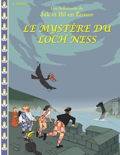 Le mystère du Loch Ness: Les aventures de Jak et Bil en Écosse