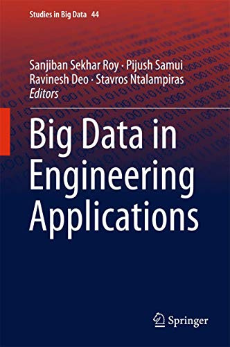Big Data in Engineering Applications (Studies in Big Data, 44)