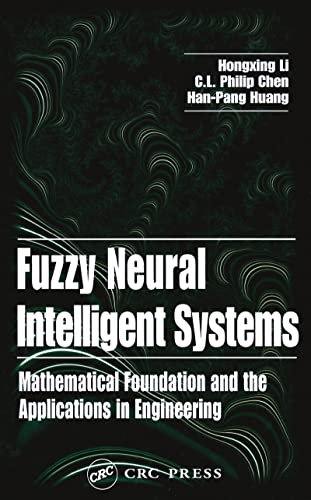 Fuzzy Neural Intelligent Systems: Mathematical Foundation and the Applications in Engineering (English Edition)