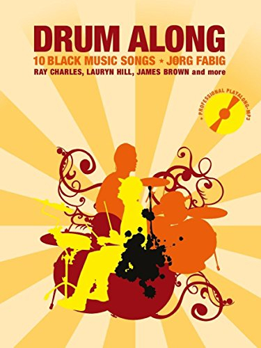 Drum Along 6: 10 Black Music Songs. Ray Charles, Lauryn Hill, James Brown and more. With Professional Playalong MP3 von Jörg Fabig (1. Juli 2013) Taschenbuch