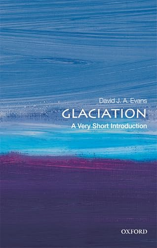 Glaciation: A Very Short Introduction
