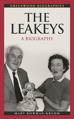 The Leakeys: A Biography (Greenwood Biographies)