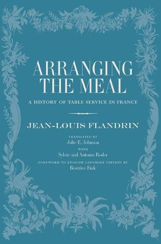 Arranging the Meal: A History of Table Service in France