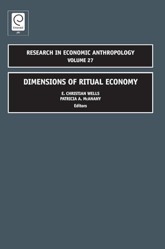 Dimensions of Ritual Economy (Research in Economic Anthropology, 27, Band 27)