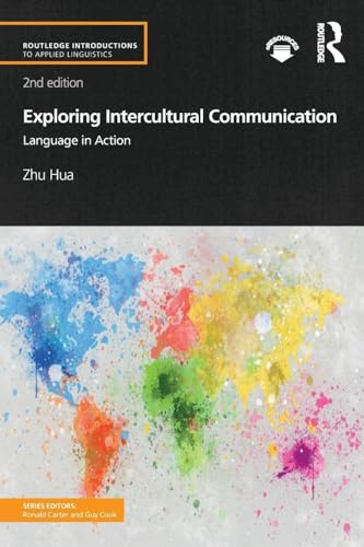 Exploring Intercultural Communication: Language in Action (Routledge Introductions to Applied Linguistics)
