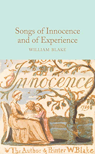 Songs of Innocence and of Experience: William Blake: 216 (Macmillan Collector's Library, 216)