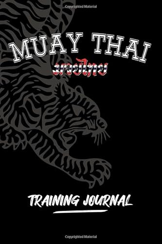 Muay Thai Training Journal: 6x9 inches Journal for Keeping Track & Training Notes with lined 120 pages (Tiger Thoi Muay Theme)
