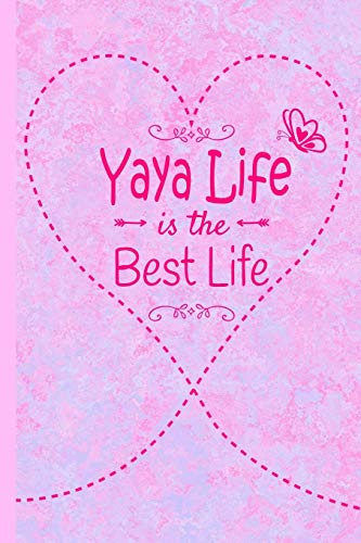 Yaya Life Is The Best Life: Grandma Journal 6 x 9 120 page Lined Pink Marble Notebook Butterfly Heart Design for Daily Diary Writing or Notepad - ... or Christmas Gift for Yaya Grandmother