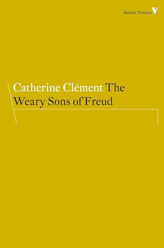 The Weary Sons of Freud (Radical Thinkers Set 10)