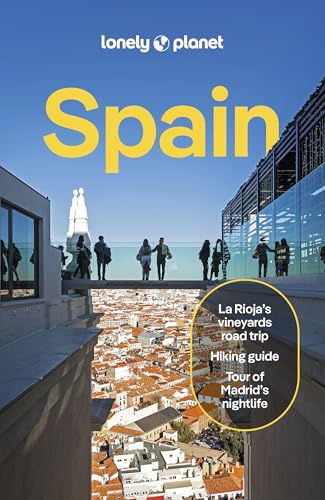 Lonely Planet Spain: Plan the Trip of a Lifetime | Detailed Itineraries & Maps | Insider Tips | Covers Madrid, Barcelona, Seville, Valencia and more (Lonely Planet Travel Guide)