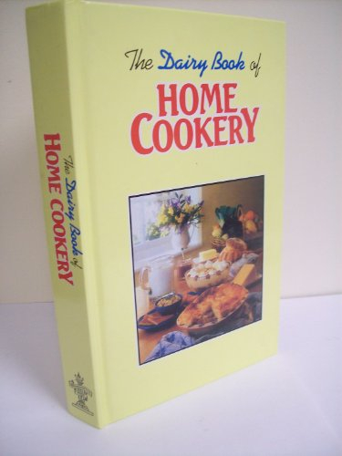 The Dairy Book of Home Cookery: New Edition for the Nineties