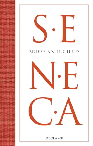 Briefe an Lucilius: Seneca
