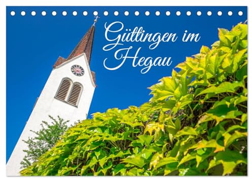 Güttingen im Hegau (Tischkalender 2026 DIN A5 quer), CALVENDO Monatskalender: Güttingen, schöner kleiner Ortsteil Radolfzells (CALVENDO Orte)