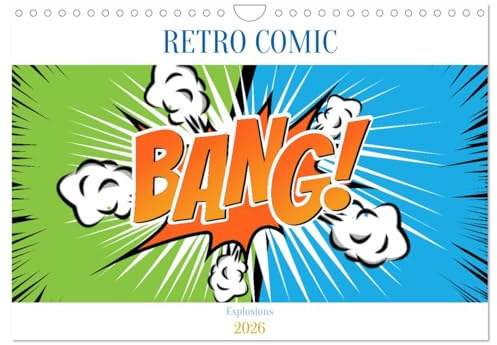 Retro Comic Explosions (Wandkalender 2026 DIN A4 quer), CALVENDO Monatskalender: Wir zünden jeden Monat eine neue Bombe, zwölf Comic Explosionen für dein Jahr! (CALVENDO Spass)