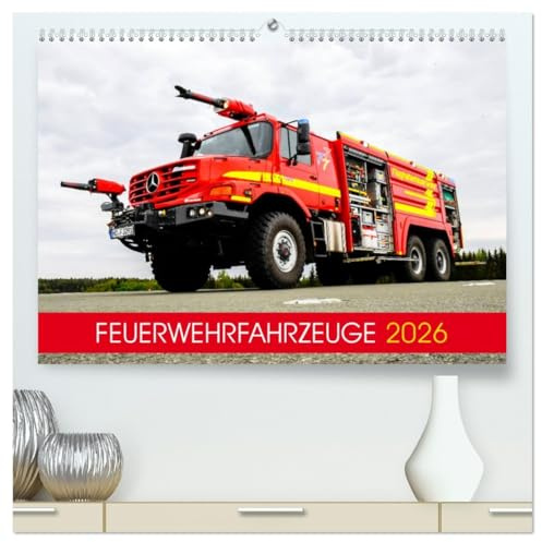Feuerwehrfahrzeuge (hochwertiger Premium Wandkalender 2026 DIN A2 quer), Kunstdruck in Hochglanz: Hochwertiger Wandkalender mit aktuellen Feuerwehrfahrzeugen (CALVENDO Technologie)