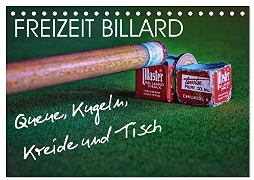 Freizeit Billard - Queue, Kugeln, Kreide und Tisch (Tischkalender 2026 DIN A5 quer), CALVENDO Monatskalender: Billard - faszinierender Sport am grünen Tuch mit Stock und Stoß (CALVENDO Sport)