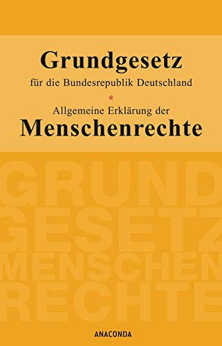 Grundgesetz für die Bundesrepublik Deutschland / Allgemeine Erklärung der Menschenrechte