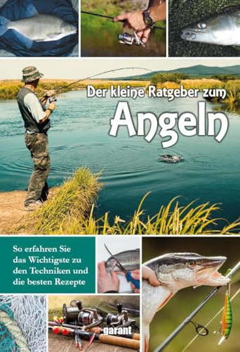 Angeln: So erfahren Sie das Wichtigste zu den Techniken und die besten Rezepte