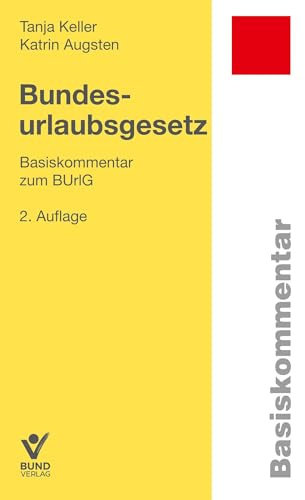 Bundesurlaubsgesetz: Basiskommentar zum BUrlG (Basiskommentare)