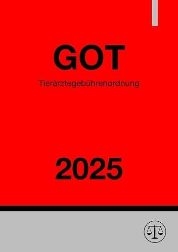 Tierärztegebührenordnung - GOT 2025: Gebührenordnung für Tierärztinnen und Tierärzte