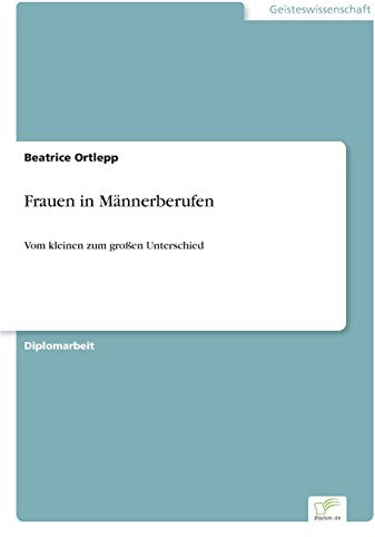 Frauen in Männerberufen: Vom kleinen zum großen Unterschied